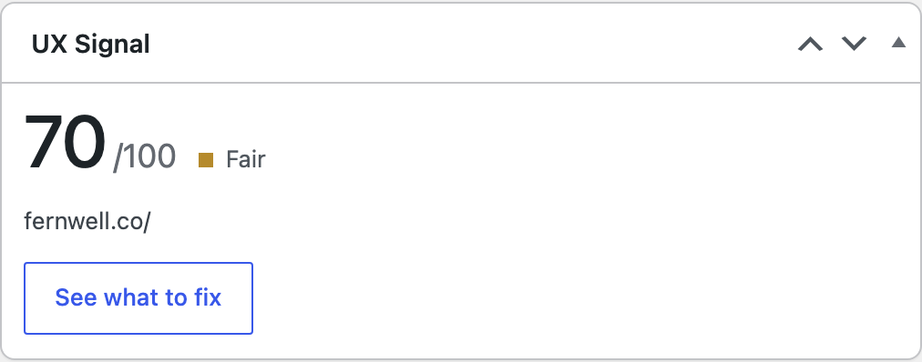 The UX Signal dashboard widget in WordPress: 70 out of 100, Fair, fernwell.co, with a See what to fix button.